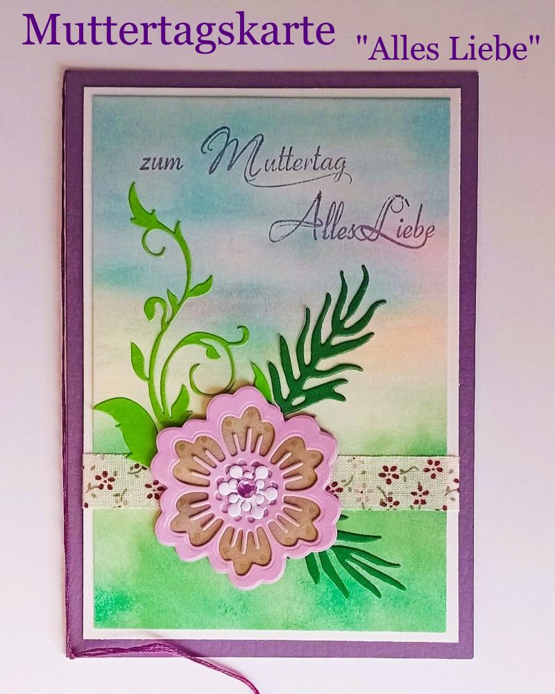  - Muttertagskarte, Glückwunschkarte, Alles LiebeGute ... in deutscher Sprache, Karte mit Umschlag Handarbeit Muttertag, Motherday Mutter 
