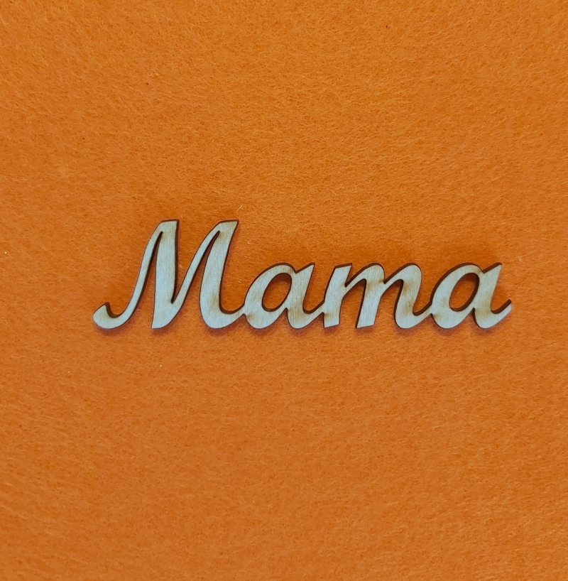  - Schriftzug ★ Mama ★ Schriftzug für Türen, Schriftzug für Geschenke, Muttertag