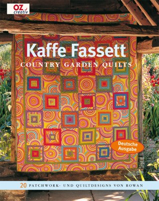  - Patchwork- & Quiltdesigns!  Country Garden Quilts von Kaffe Fassett